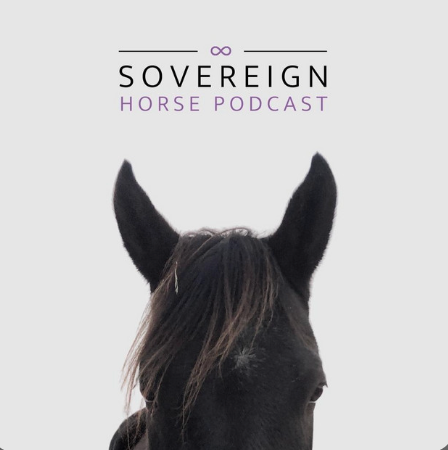Sovereign Horse Podcast